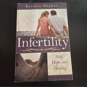Infertility: Help, Hope, and Healing Book